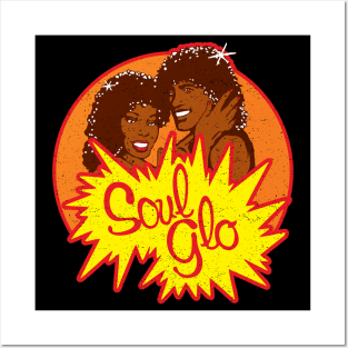 Just Let Your Soul Glo! Posters and Art